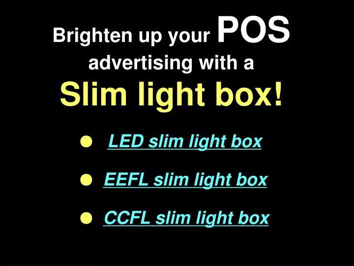 brighten up your pos advertising with a slim light box