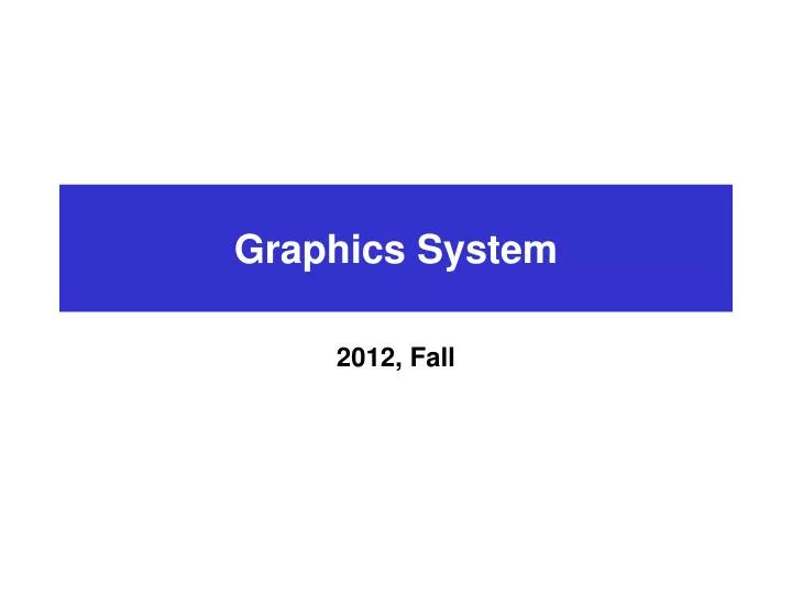 graphics system
