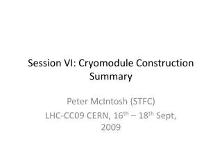 session vi cryomodule construction summary