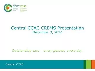Central CCAC CREMS Presentation December 3, 2010