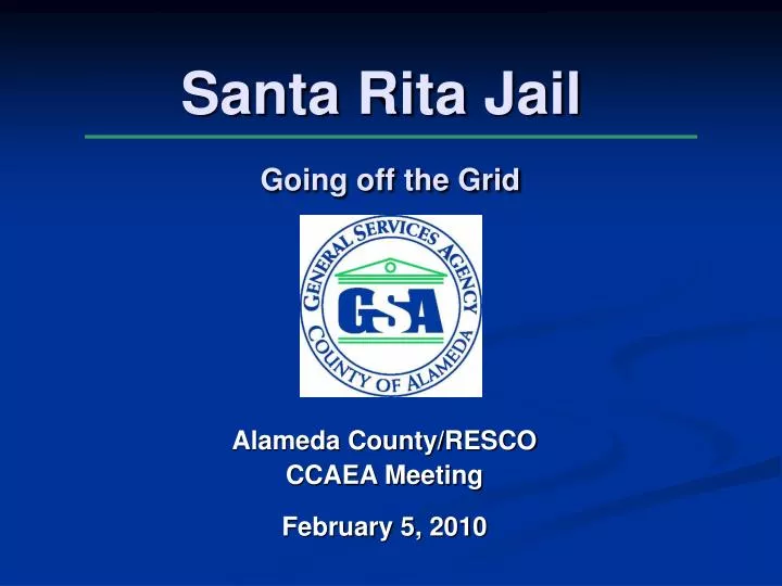 santa rita jail going off the grid