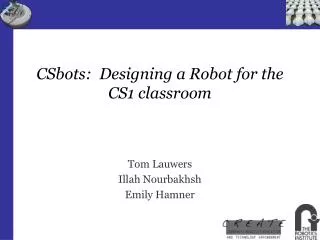 CSbots: Designing a Robot for the CS1 classroom