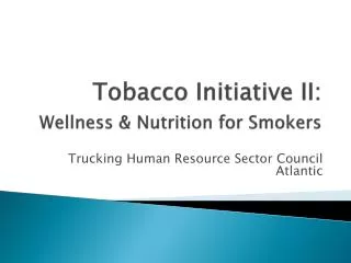 Tobacco Initiative II: Wellness &amp; Nutrition for Smokers