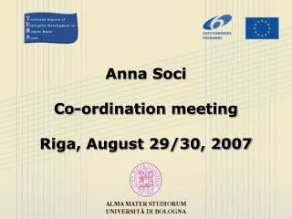 Anna Soci Co-ordination meeting Riga, August 29/30, 2007