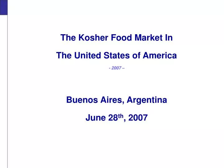 the kosher food market in the united states of america 2007 buenos aires argentina june 28 th 2007