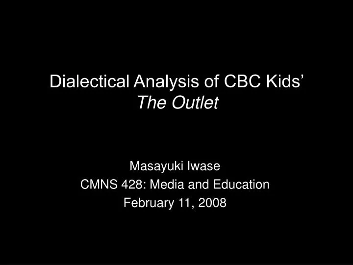 dialectical analysis of cbc kids the outlet