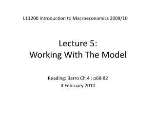 Lecture 5: Working With The Model