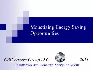 Monetizing Energy Saving Opportunities