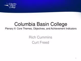 Columbia Basin College Plenary II: Core Themes, Objectives, and Achievement Indicators