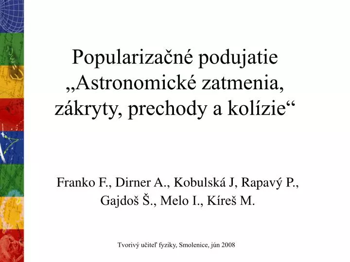 populariza n podujatie astronomick zatmenia z kryty prechody a kol zie