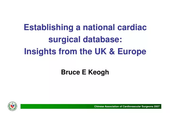 establishing a national cardiac surgical database insights from the uk europe