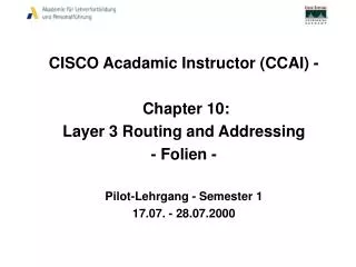 CISCO Acadamic Instructor (CCAI) - Chapter 10: Layer 3 Routing and Addressing - Folien -