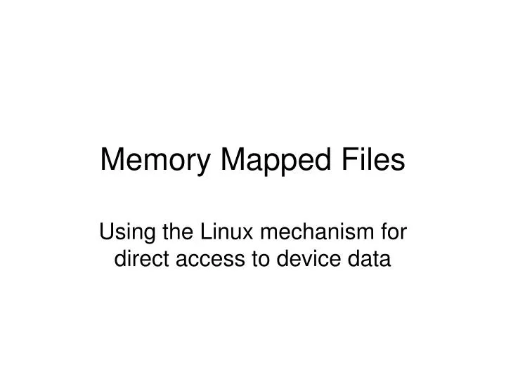 Memory Mapped Files N 