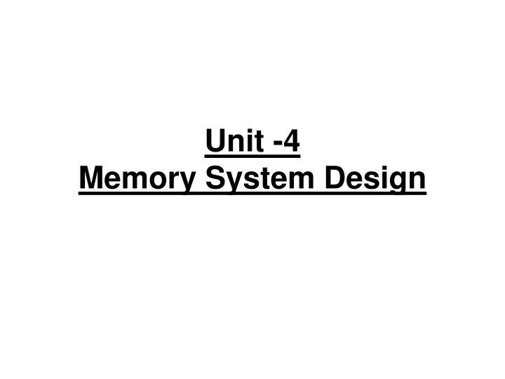 unit 4 memory system design