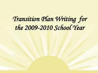 Transition Plan Writing for the 2009-2010 School Year