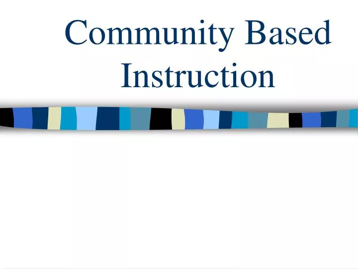 community based instruction