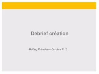 debrief cr ation