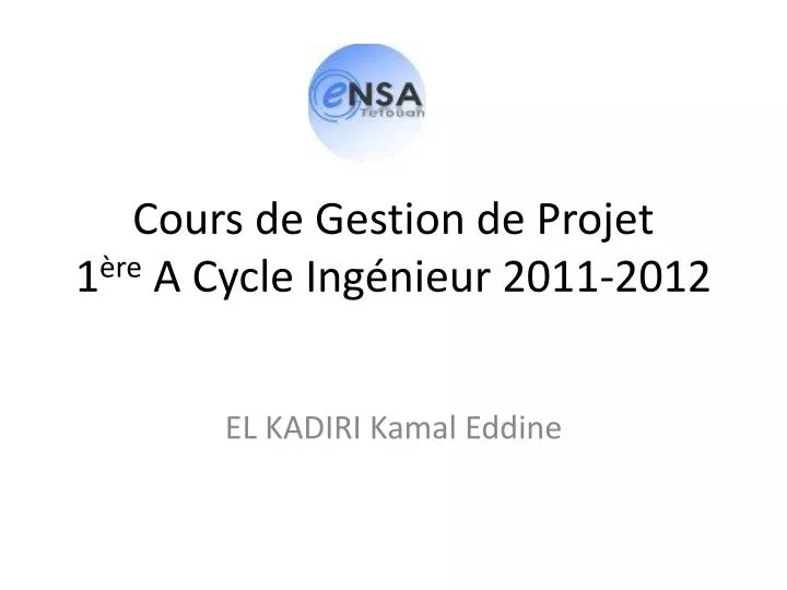 cours de gestion de projet 1 re a cycle ing nieur 2011 2012