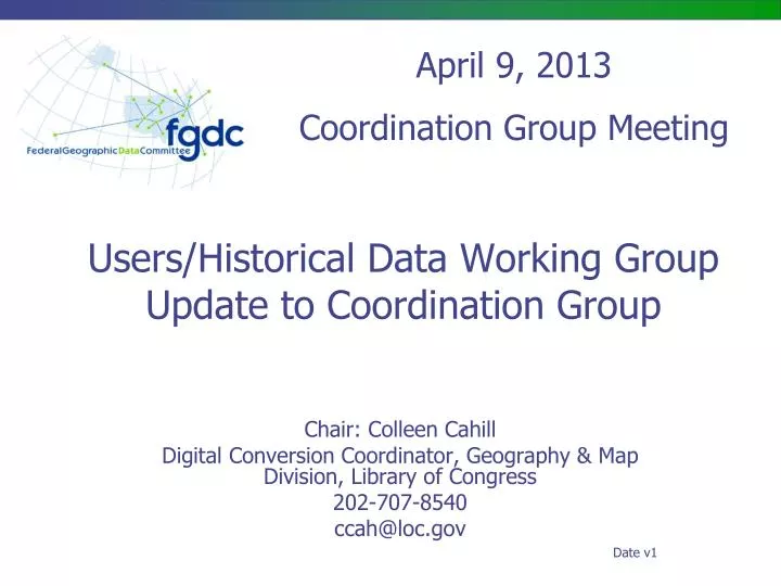 users historical data working group update to coordination group