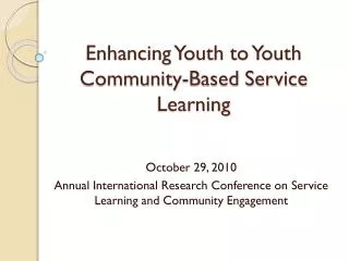 Enhancing Youth to Youth Community-Based Service Learning