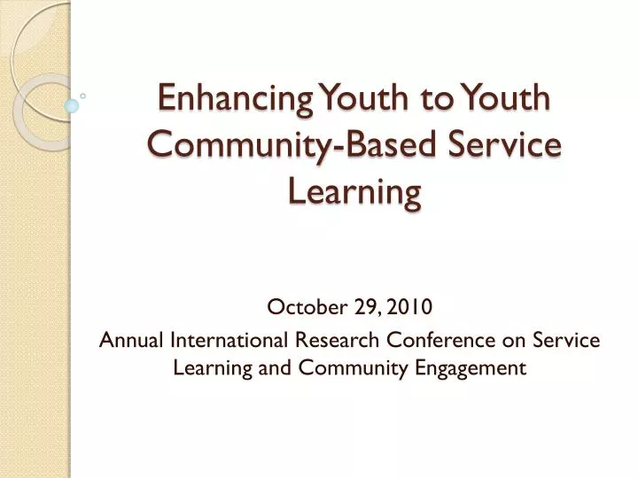 enhancing youth to youth community based service learning