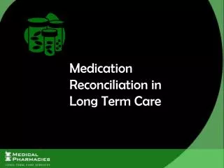 Medication Reconciliation in Long Term Care