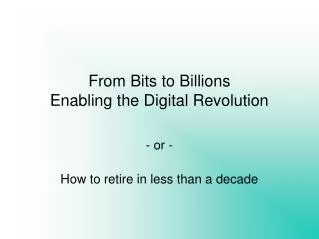 from bits to billions enabling the digital revolution