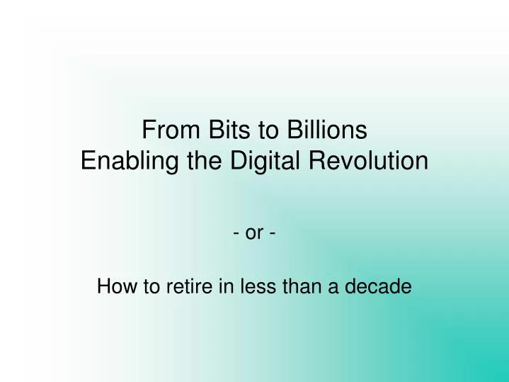 from bits to billions enabling the digital revolution