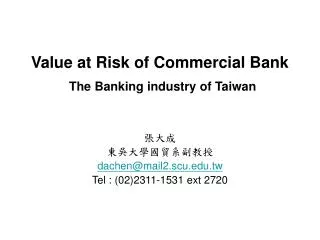 Value at Risk of Commercial Bank The Banking industry of Taiwan