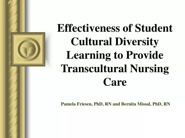 effectiveness of student cultural diversity learning to provide transcultural nursing care