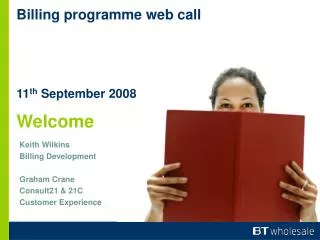 Billing programme web call 11 th September 2008 Welcome
