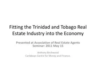 Fitting the Trinidad and Tobago Real Estate Industry into the Economy