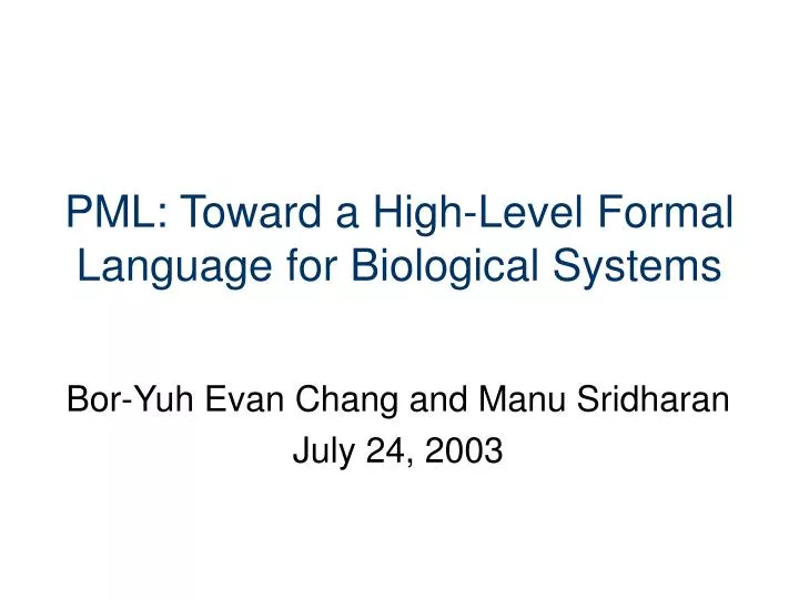 pml toward a high level formal language for biological systems