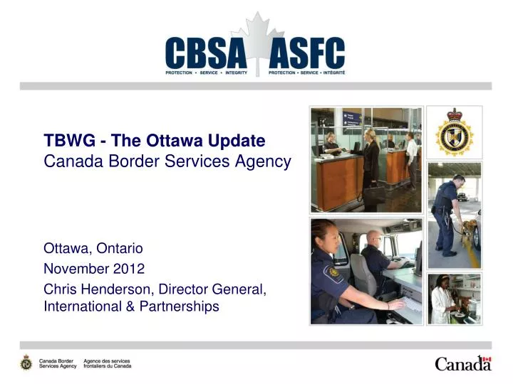 tbwg the ottawa update canada border services agency
