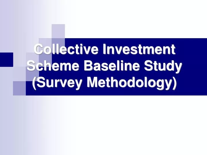 collective investment scheme baseline study survey methodology
