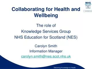 Collaborating for Health and Wellbeing The role of Knowledge Services Group