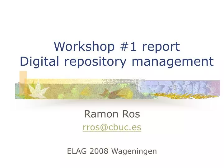workshop 1 report digital repository management