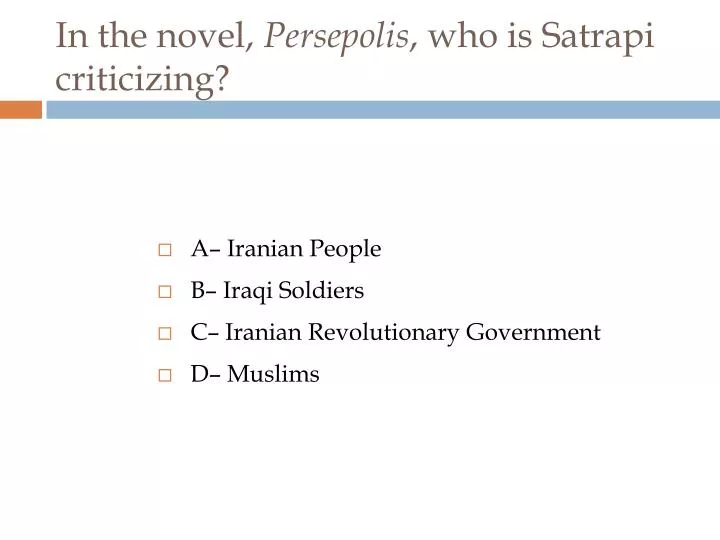 in the novel persepolis who is satrapi criticizing