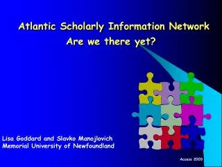 Atlantic Scholarly Information Network Are we there yet?