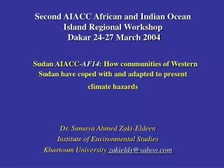 Dr. Sumaya Ahmed Zaki-Eldeen Institute of Environmental Studies