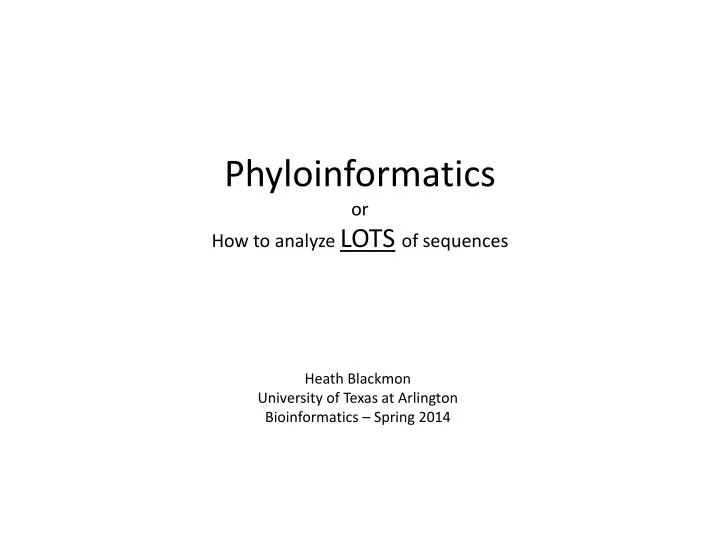 phyloinformatics or how to analyze lots of sequences