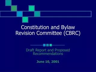 Constitution and Bylaw Revision Committee (CBRC)
