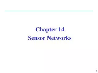 Chapter 14 Sensor Networks