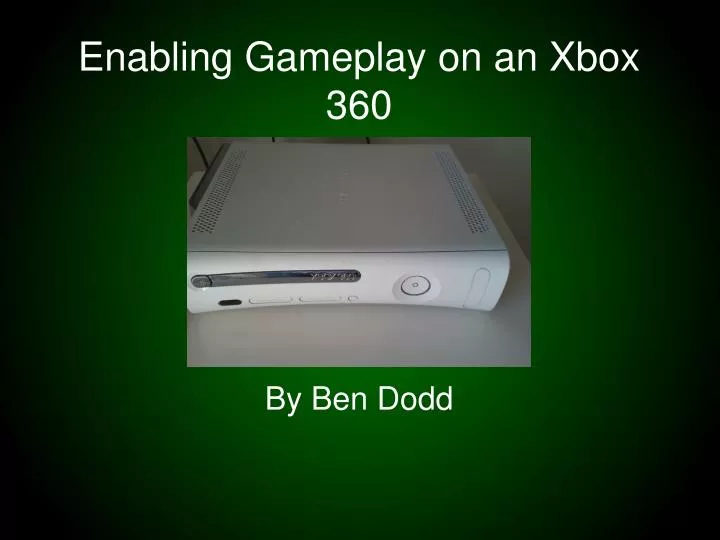 enabling gameplay on an xbox 360