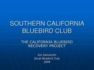 SOUTHERN CALIFORNIA BLUEBIRD CLUB
