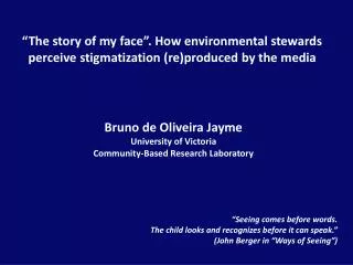 Bruno de Oliveira Jayme University of Victoria Community-Based Research Laboratory