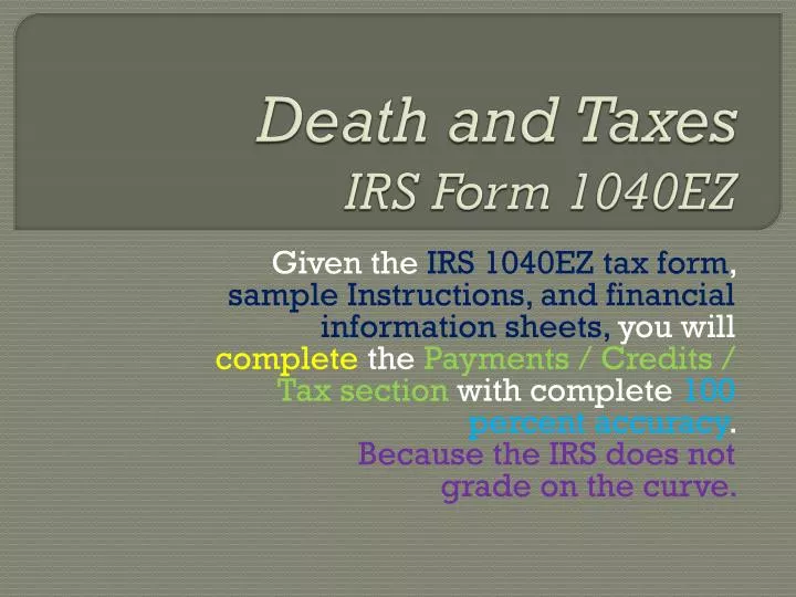 death and taxes irs form 1040ez