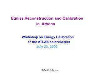 Etmiss Reconstruction and Calibration in Athena