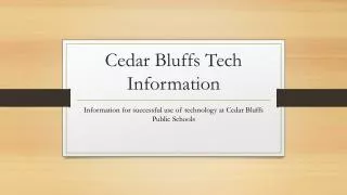 Cedar Bluffs Tech Information