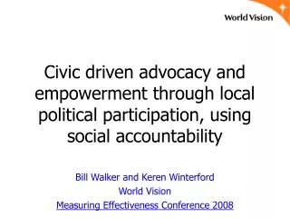 Bill Walker and Keren Winterford World Vision Measuring Effectiveness Conference 2008